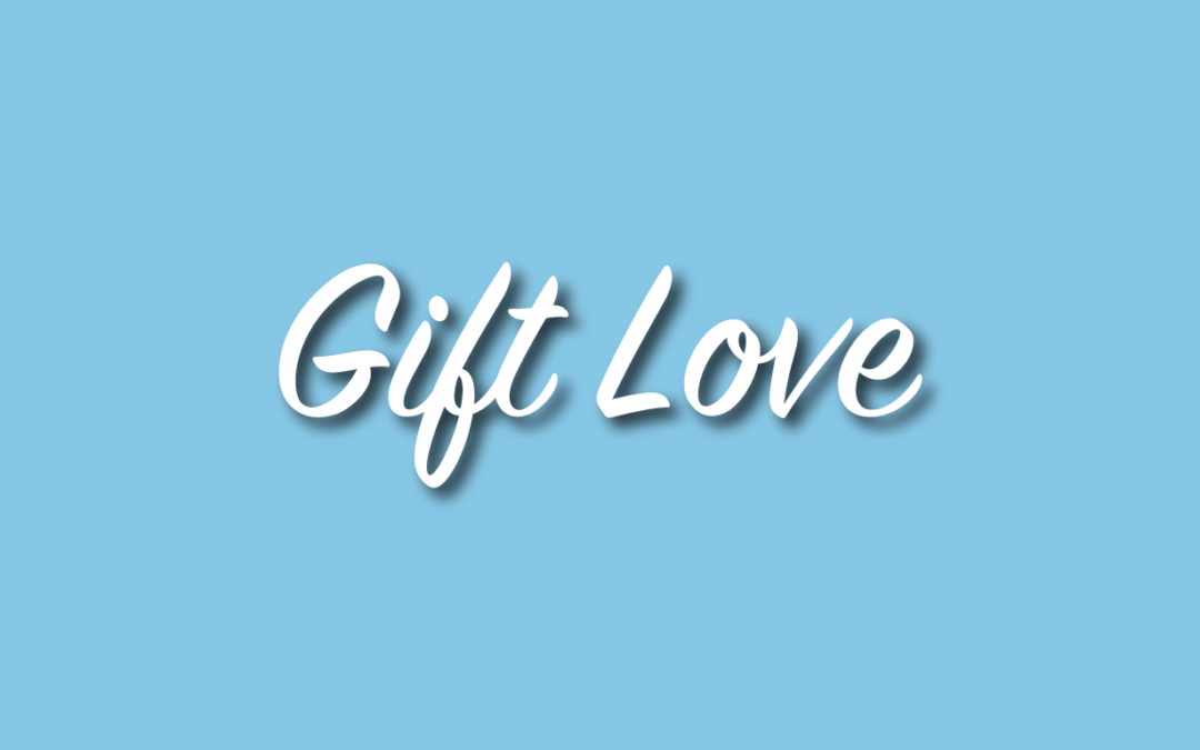 Gift Love